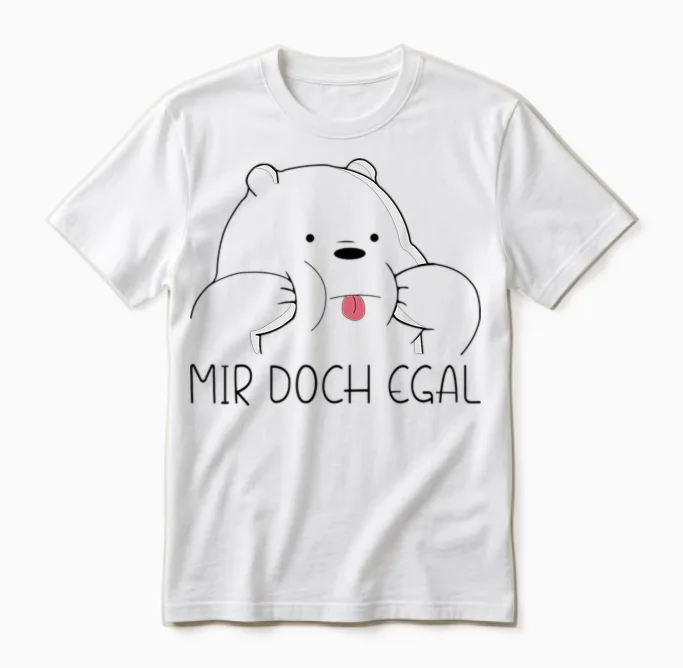 Mir Doch Egal Bär Funny Slogan Women's Men's T-Shirt, White Unisex T-Shirt in White