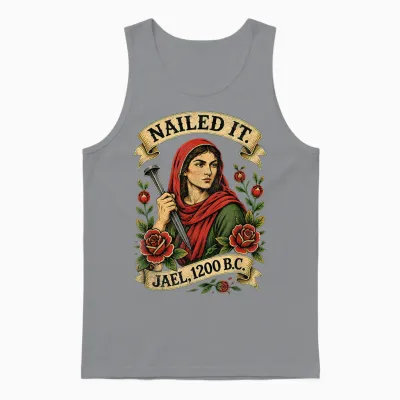 Nailed It Jael 1200 Bc Funny Ancient Feminist Religious Unisex Tank Top - Sport Grey