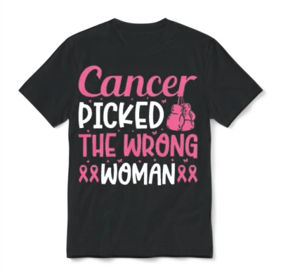 Cancer Picked the Wrong Woman Breast Cancer Unisex T-Shirt - Black