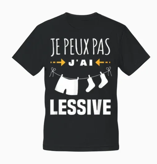 Je Peux Pas J'ai Linge - Gift Humour Man T-Shirt, Black, S Unisex T-Shirt - Black