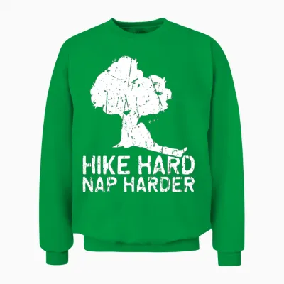 Hike Hard, Nap Harder - Hiking Unisex Sweatshirt - Irish Green