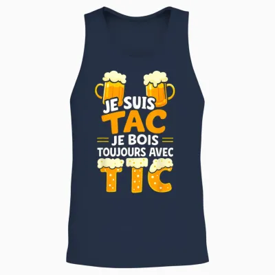 Je Suis Tac Je Bois Toujours Avec Tic - Assorted Humour Beer Unisex Tank Top - Navy
