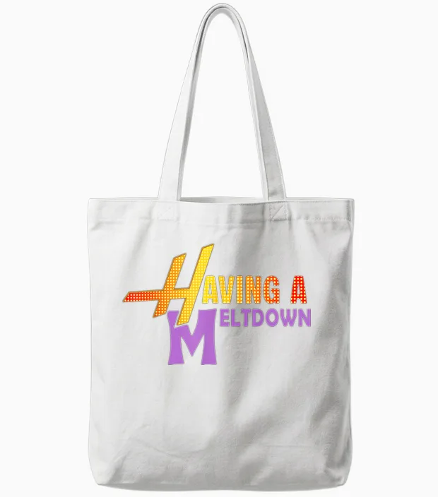 Having a Meltdown Shirt Funny Retro Having a Meltdown Quote Tote Bags in White