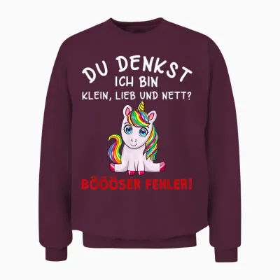 Du Denkst Ich Bin Klein Lieb Und Nett Cute Funny Unicorn Short Sleeve T-Shirt, Black Unisex Sweatshirt - Maroon