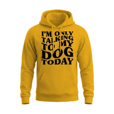 Only Talking to My Dog Funny Dog Owner Unisex Hoodie - Gold