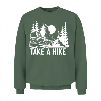 Go for a Hike, Take a Hike Unisex Sweatshirt - Military Green