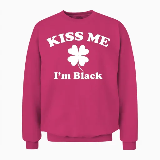 Kiss Me I'm Black Shamrock St Patricks Day Clover Unisex Sweatshirt in Heliconia