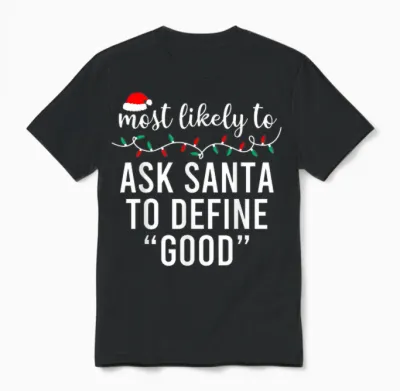 Most Likely to Christmas Shirt Matching Family Pajamas Funny Unisex T-Shirt - Black