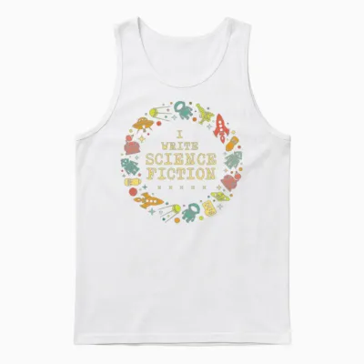 Cool I Write Science Fiction Author Science Nerds Unisex Tank Top - White