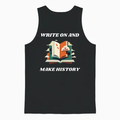 Write on and Make History Unisex Tank Top - Black