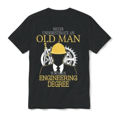 Never Underestimate Old Man Engineering Degree Unisex T-Shirt - Black