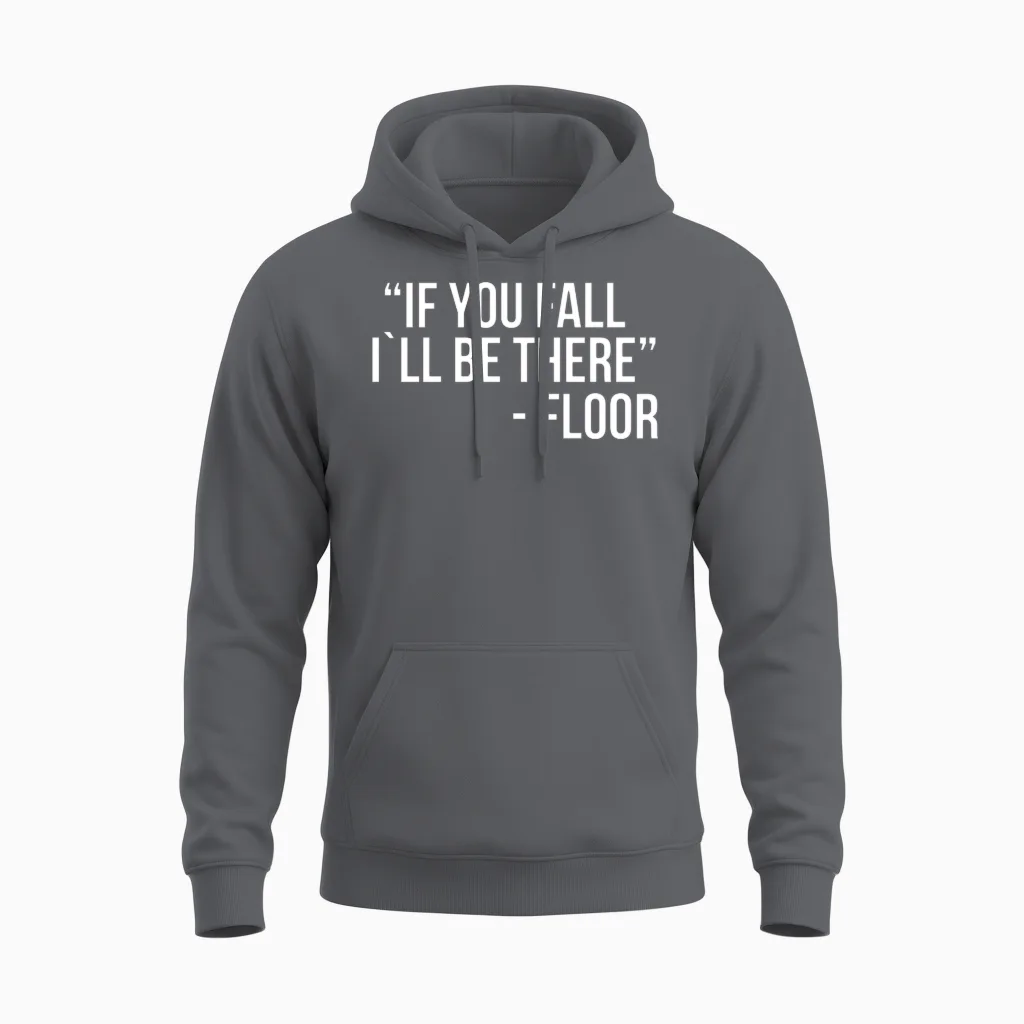 If You Fall I`ll Be There Unisex Hoodie in Charcoal