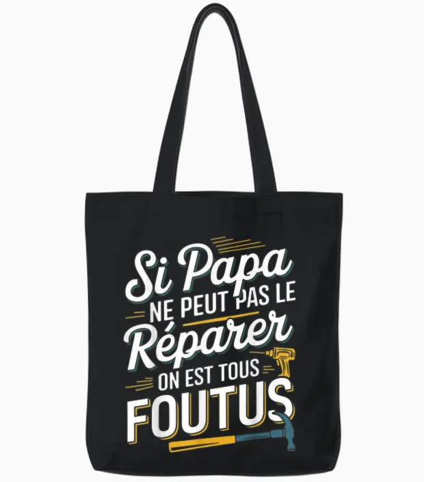 Si Papa Can't Fix It Funny Father's Day Tote Bags in Black