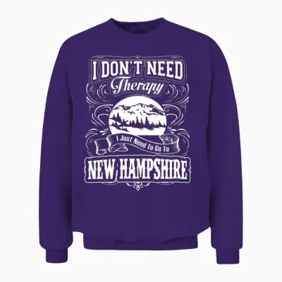 I Don't Need Therapy,i Just Need New Hampshire Unisex Sweatshirt - Purple