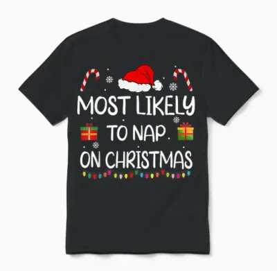 Most Likely to Nap on Christmas Family Funny Matching Unisex T-Shirt - Black
