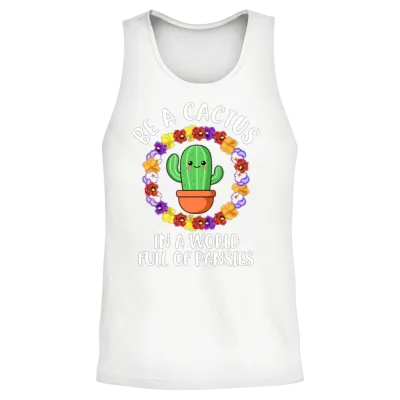 Be a Cactus Funny Cactus Unisex Tank Top - White