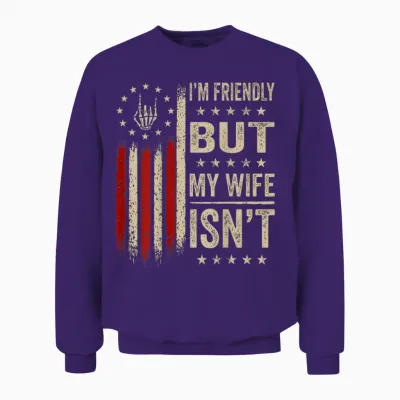 (on Back) I'm Friendly but My Wife Isn't Funny Wife Husband Unisex Sweatshirt - Purple