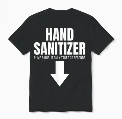 Hand Sanitizer Pump & Rub Humor Adult Humor Rude T-Shirt, Black, S Unisex T-Shirt - Black