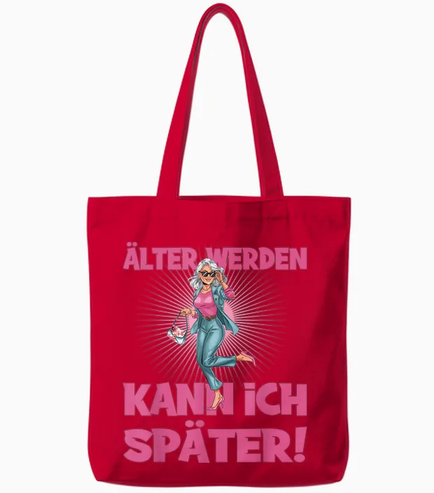 Àlter Werden Kann Ich SpÀter Attitude Tote Bags in Red