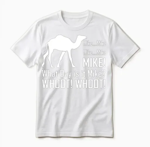 Mike! Hump Day! Unisex T-Shirt in White