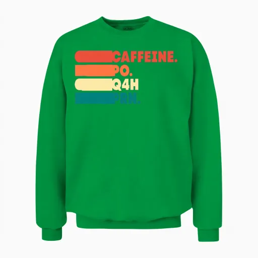 Caffeine Po Q4h Prn Retro Funny Nursing Unisex Sweatshirt in Irish Green