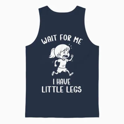 Funny Short Legs Meme Women Wait for Me - I Have Little Legs Unisex Tank Top - Navy