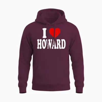 I Love Howard T-Shirt, Black, S Unisex Hoodie - Maroon