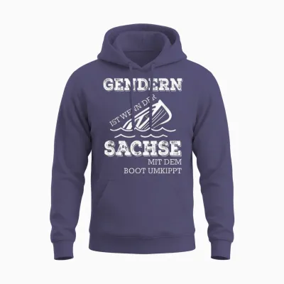 Gendern Ist Wenn Der Sachse Mit Dem Boot Umkippt Unisex Hoodie - Heather Sport Dark Navy