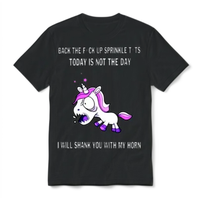 Back the Fuck Up Sprinkle Tits Today Is Not the Da Unisex T-Shirt - Black