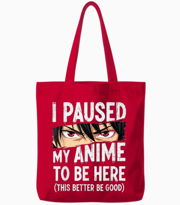 I Paused My Anime to Be Here Japan Kawaii Anime Tote Bags in Red