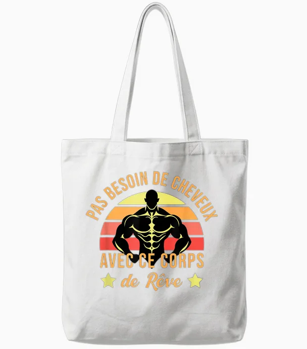 Pas Besoin De Cheveux with This Body Dream Humor Gym Tote Bags in White