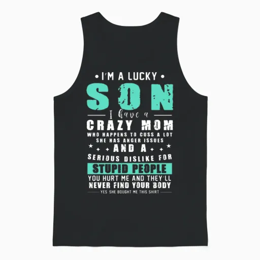 I Am a Lucky Son Tshirt Gifts,funny Gift from Moth Unisex Tank Top in Black