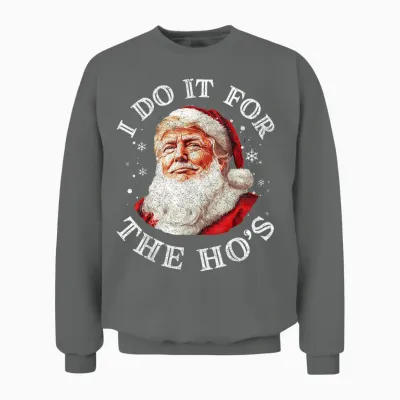 Trump Christmas Santa Claus I Do It for the Hos Cute Xmas Unisex Sweatshirt - Graphite Heather