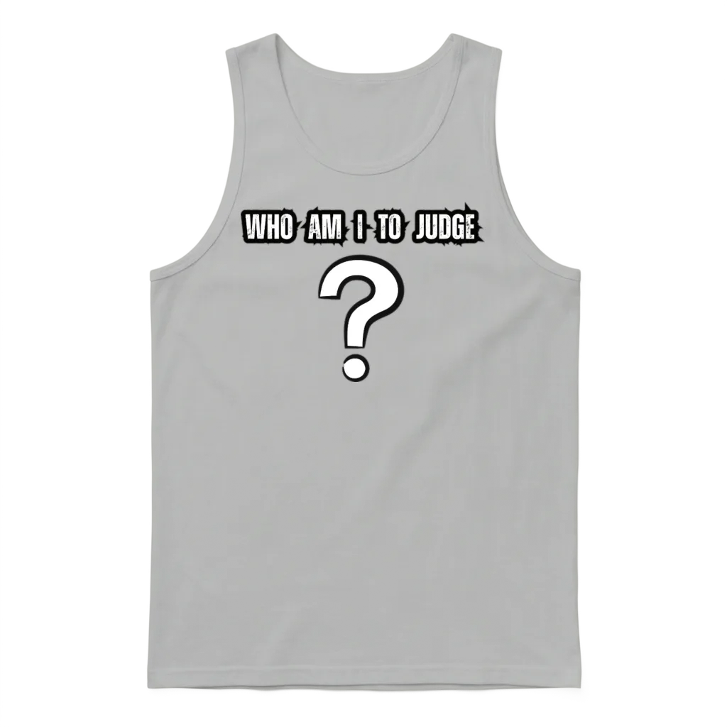 Who Am I to Judge ? Pope Francis Unisex Tank Top - Ash