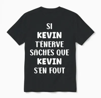 Name if Kevin T'énerve Humor Custom Name Kevin T-Shirt, Black, S Unisex T-Shirt - Black