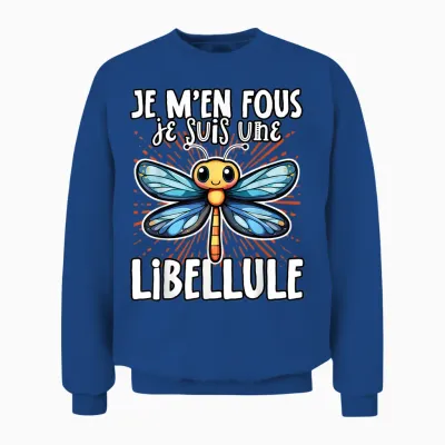 Je M'en Fous Je Suis Une Libellule - Sweet Dragonfly T-Shirt, Black, S Unisex Sweatshirt - Royal