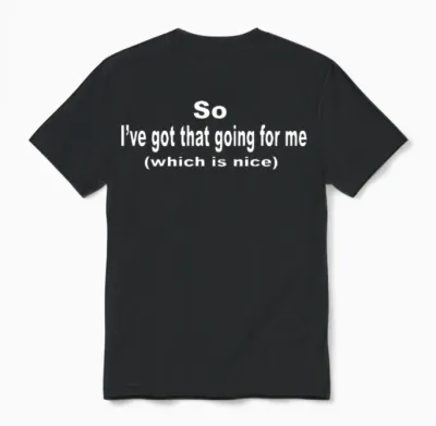 Caddyshack Quote So I Ve Got That Going Unisex T-Shirt - Black