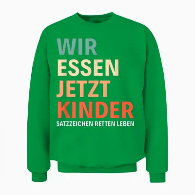 Sarkasmus Grammatik Spruch Lustig Wir Essen Jetzt Kinder Unisex Sweatshirt - Irish Green