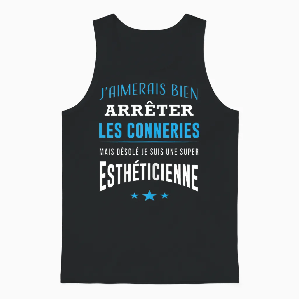 Désolé Je Suis Une Super Esthéticienne Humour Esthétique Unisex Tank Top in Black