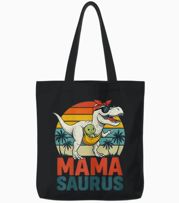 Mamasaurus â Cadeau DrĂŽle FĂȘte Des MĂšres Original Tote Bags in Black