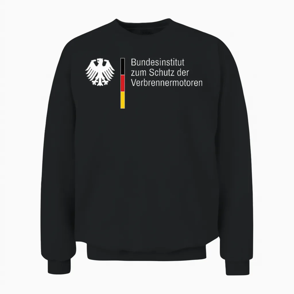 Bundesinstitut Zum Schutz Der Verbrennermotoren Unisex Sweatshirt in Black