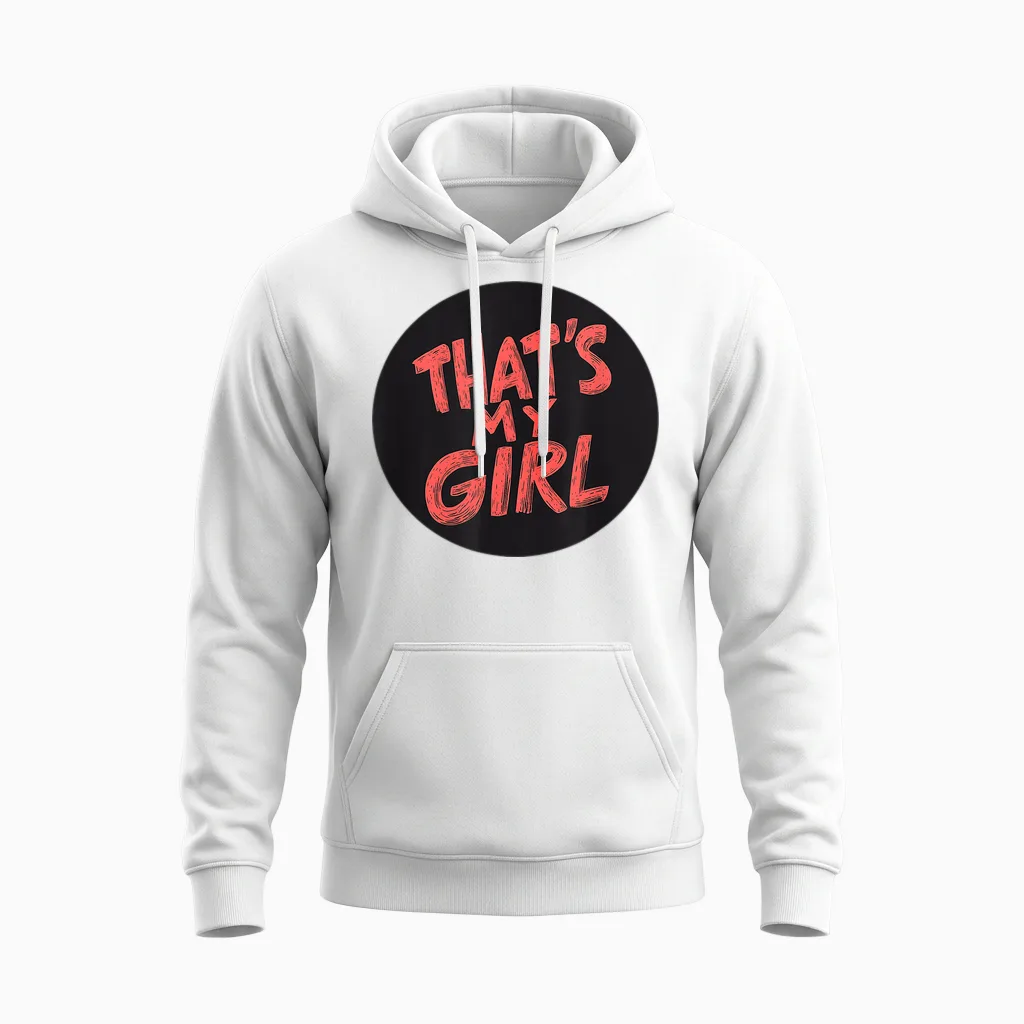 Cool Outfit That's My Girl Speech T-Shirt, Black, S Unisex Hoodie in White