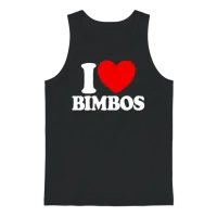 I Love Bimbos Bimbo Dolls Funny Mens I Love Bimbos Unisex Tank Top - Black – 1