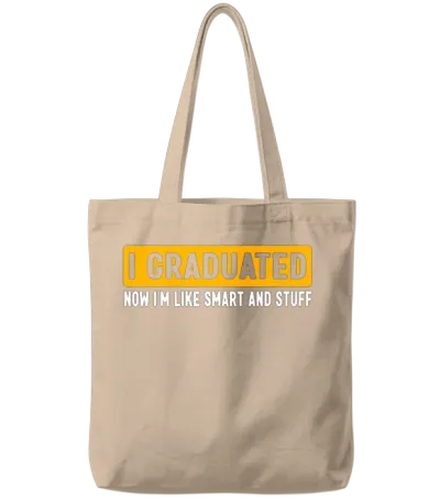 I Graduated Graduate Class 2023 Funny Graduation Tote Bags - Natural