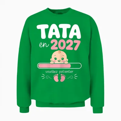 Future Tata En 2026 Cadeau Tante Annonce Grossesse Tatie Unisex Sweatshirt - Irish Green