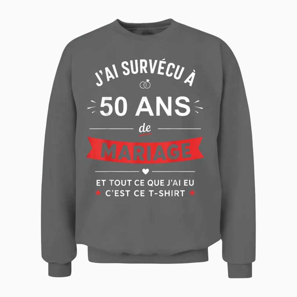 Idée Humour Blague Couple J’ai Survécu à 50 Ans De Mariage Unisex Sweatshirt in Graphite Heather
