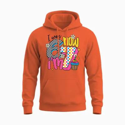 Kids I Was 6 Now I'm 7 Happy Daughter 7th 6 7 Birthday Girl Unisex Hoodie - Orange