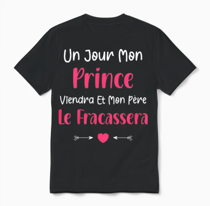 Kids Dad Funny Little Girl Un Jour Mon Prince Viendra Vient T-Shirt, Black Unisex T-Shirt in Black