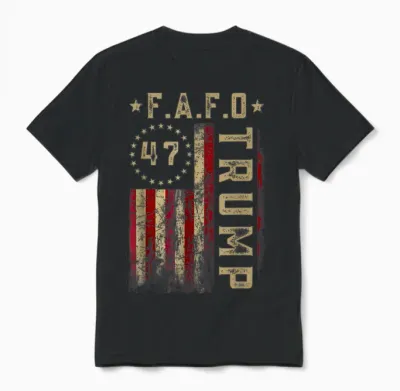 Funny Fafo Trump Shirt President 47 Trump Fafo American Unisex T-Shirt - Black