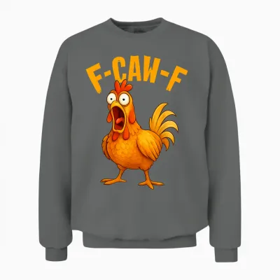 Funny F-Caw-F Chicken Fcawf Humor Quote Rooster Meme Unisex Sweatshirt - Graphite Heather